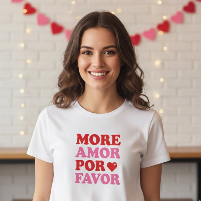 Camiseta More Amor Por Favor – Cute Valentine Love  (Criador carregado)