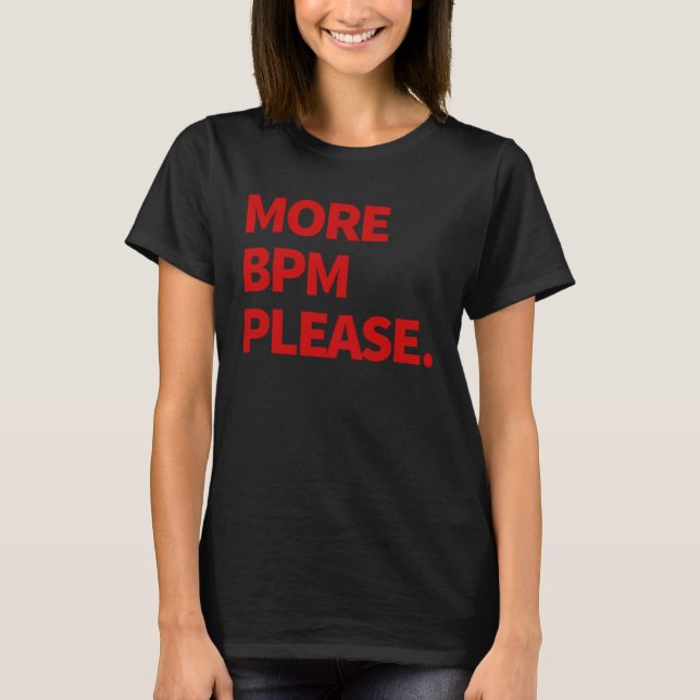 Camiseta More BPM please (Frente)