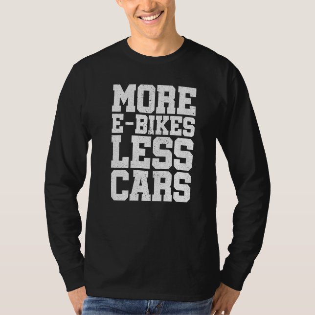 Camiseta More E-Bikes Less Cars Bicycle Mountainbike Cyclis (Frente)