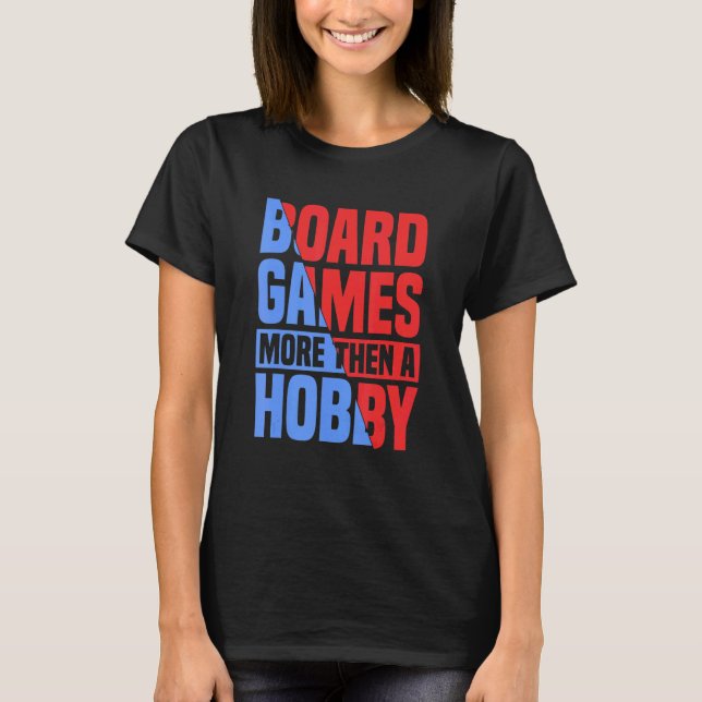 Camiseta more then a hobby board game board gamer board gam (Frente)