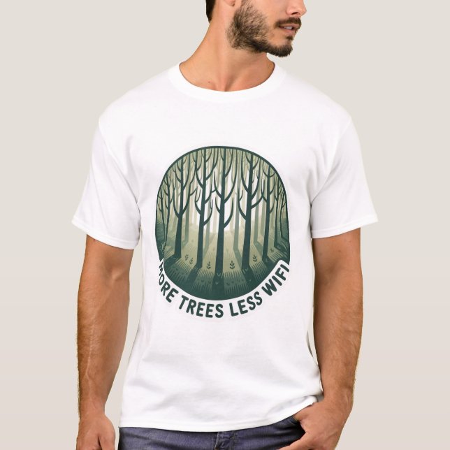 Camiseta More Trees Less WiFi Shirt | Eco Minimalist Nature (Frente)