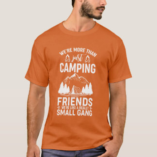 Camiseta Morehan Estava Acampando Amigos Como Um retr