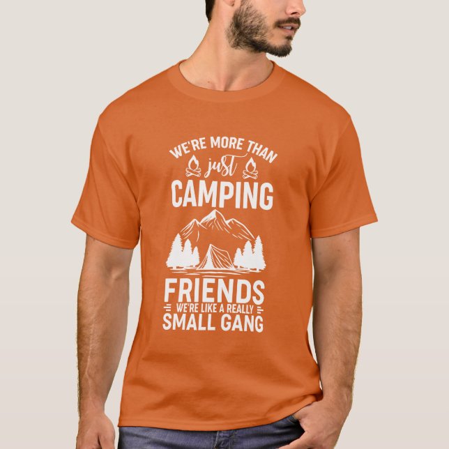 Camiseta Morehan Estava Acampando Amigos Como Um retr (Frente)