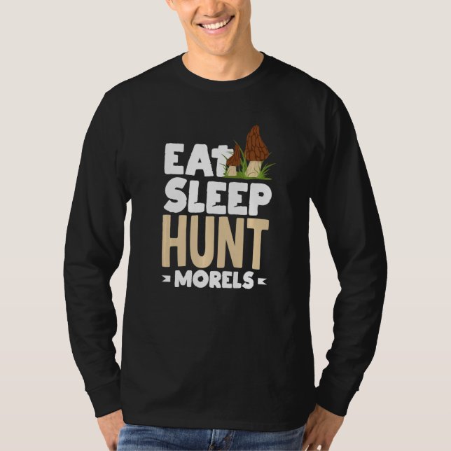 Camiseta Morel Mushroom Hunter Foraging Eat Sleep Hunt More (Frente)