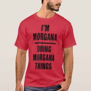 Camiseta MORGANA Fazendo Coisas MORGANACuteName Engraçado