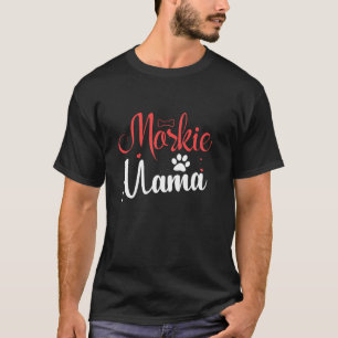Camiseta Morkie Mama Funny Dog Proprietária de Cachorro do