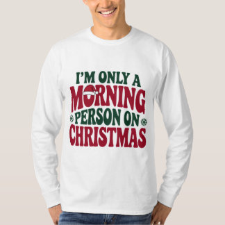Camiseta Morning Person Christmas 2025 Funny Tee