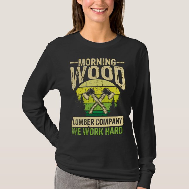 Camiseta Morning wood lumber company wilderness axeman (Frente)