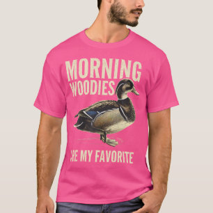 Camiseta Morning Woodies É Meu Pato De Woodie Favorito Hunt