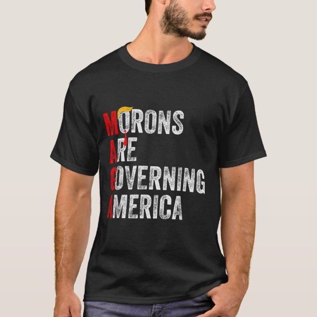 Camiseta Morons Estão Governando A América Engraçada Trump  (Frente)