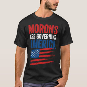 Camiseta Morons estão governando o Governo da política amer