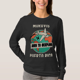 Camiseta Morovis Porto Rico Nascer para Explorar a Viagem