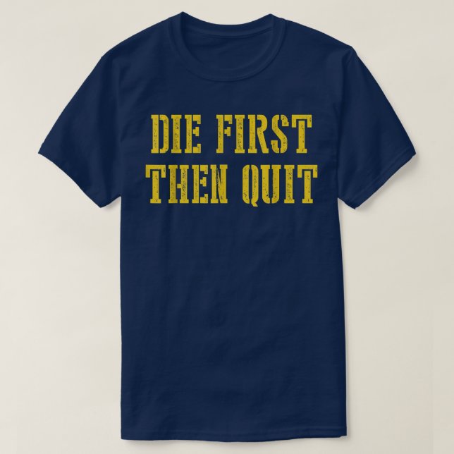 Camiseta Morra Primeiro E Sai Engraçado (Frente do Design)