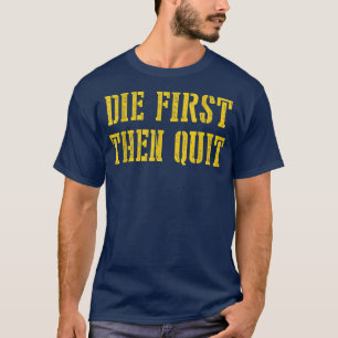 Camiseta Morra Primeiro E Sai Engraçado