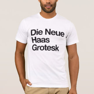 Camiseta Morre Neue Haas Grotesk