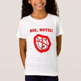 Camiseta Morre o diabo pela alegria 8yrs velha