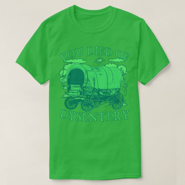 Camiseta Morreu de Disenteria Engraçado, Oregon Clássico Oc (Frente do Design)