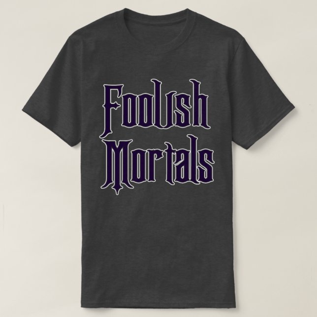 Camiseta Mortais tolos (Frente do Design)
