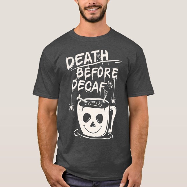 Camiseta morte antes da ilustração do café descafeinado Hal (Frente)