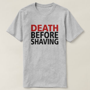 CAMISETA MORTE ANTES DE BARBEAR!