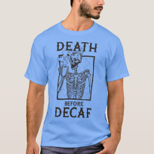 Camiseta Morte Antes Do Decaf