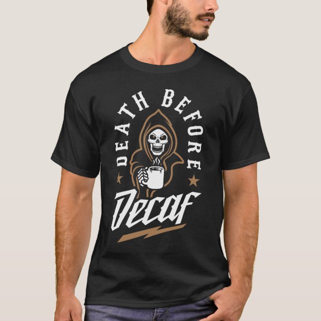Camiseta Morte Antes Do Decaf (Frente)
