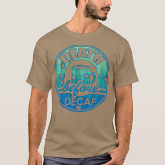 Camiseta Morte Antes Do Decaf 2