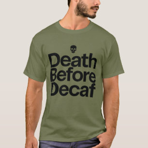 Camiseta Morte Antes do Descafeinado Crânio de Café Diverti