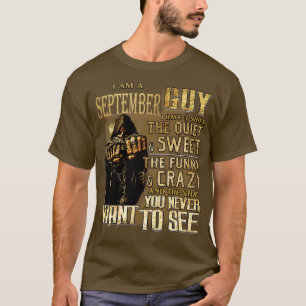 Camiseta Morte Eu Sou Uma Cara De Setembro Eu Tenho Três La