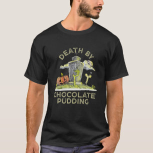 Camiseta Morte Por Chocolate Pudim Foodie Chocolate Mousse