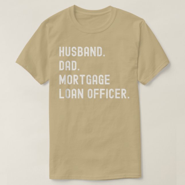 Camiseta Mortgage Loan Officer Husband Dad  (Frente do Design)