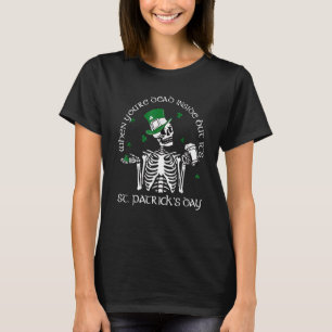 Camiseta Morto Mas Seu Esqueleto De Dia de São Patrício Sor