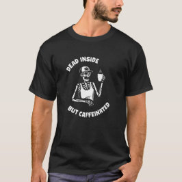Camiseta Morto por dentro, mas cafeinado