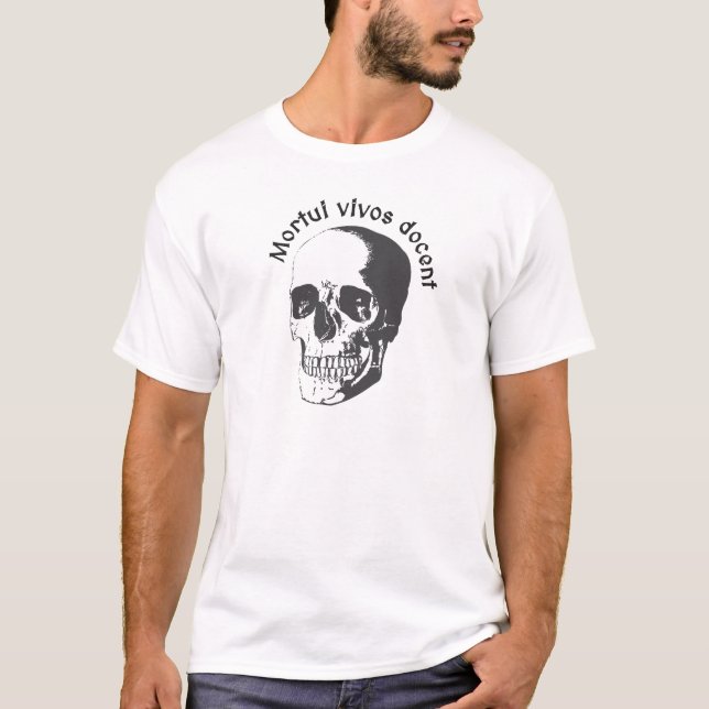 Camiseta Mortui vivo docent - O morto ensina os vivos (Frente)