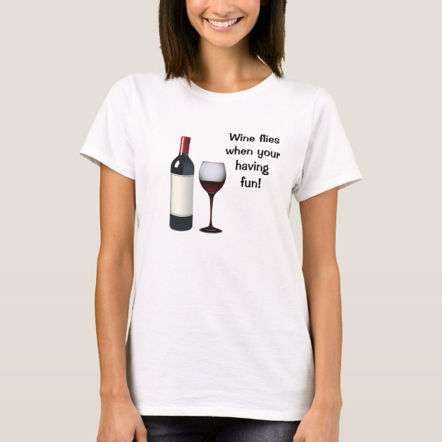 Camiseta Moscas do vinho quando seu ter o t-shirt do (Frente)