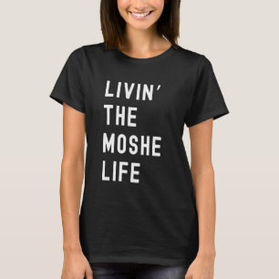 Camiseta Moshe Vivendo a Vida Moshe Nome Engraçado