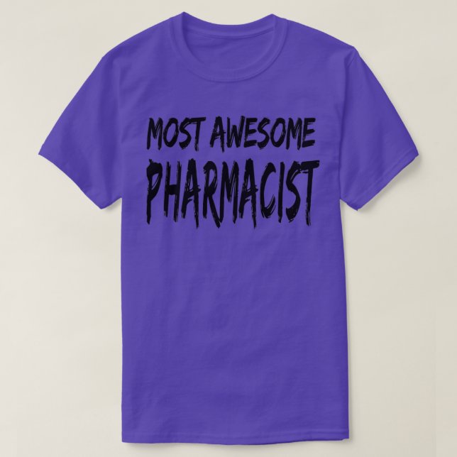 Camiseta Most Awesome Pharmacist 2 (Frente do Design)