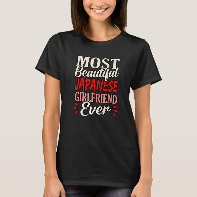 Camiseta Most Beautiful Japanese Girlfriend Ever   (Frente)