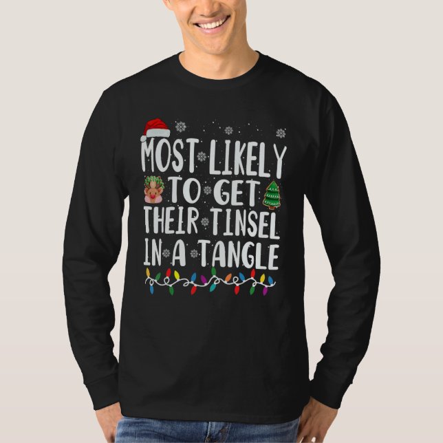 Camiseta Most Likely Get Their Tinsel In A Tangle (Frente)