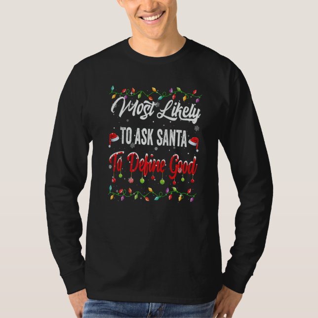 Camiseta Most Likely To ask Santa Family Matching Pjs Xmas  (Frente)