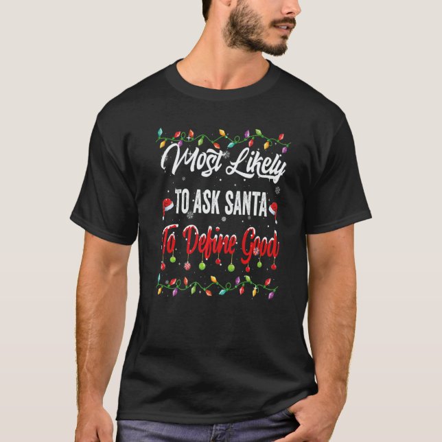 Camiseta Most Likely To ask Santa Family Matching Pjs Xmas  (Frente)