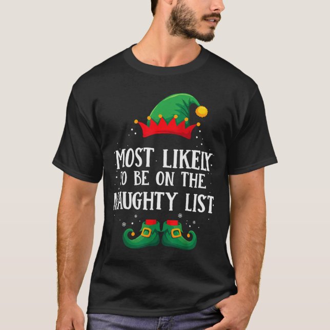 Camiseta Most Likely To Be On Naughty List Matching Christm (Frente)