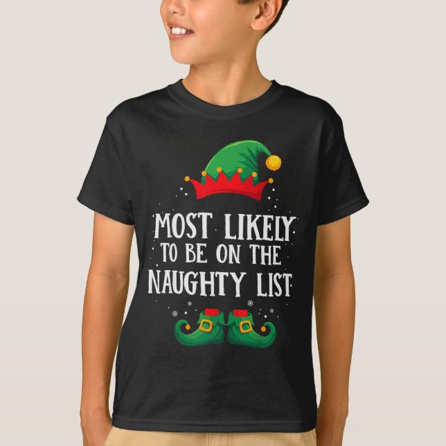 Camiseta Most Likely To Be On Naughty List Matching Christm (Frente)