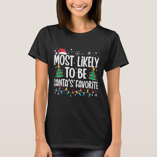 Camiseta Most Likely To Be Santa's Favorite Family Christma (Frente)