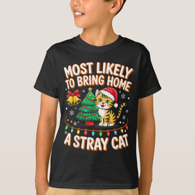Camiseta Most Likely To Bring Home A Stray Ca Family Christ (Frente)