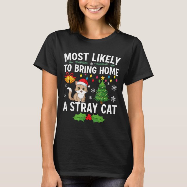 Camiseta Most Likely To Bring Home A Stray Cat Matching Chr (Frente)