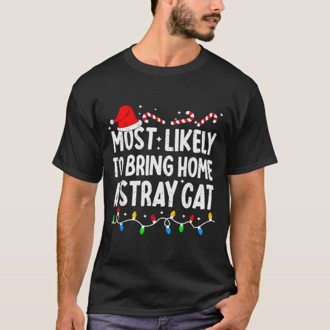 Camiseta Most Likely To Bring Home A Stray Cat Matching Chr (Frente)
