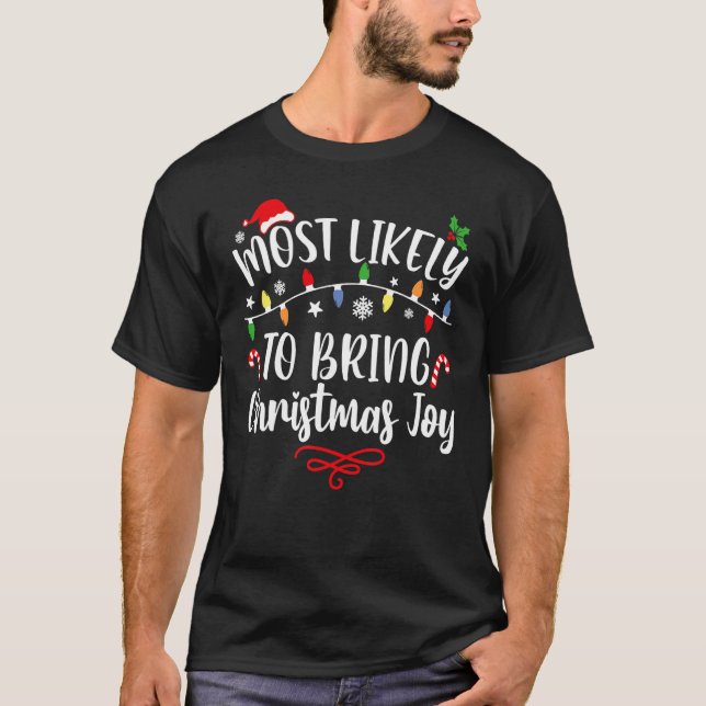 Camiseta Most Likely To Bring The Christmas Joy Family Chri (Frente)