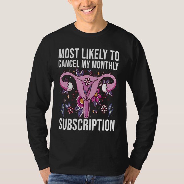 Camiseta Most Likely To Cancel My Monthly Subscription Hyst (Frente)