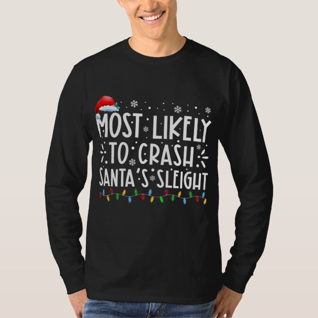 Camiseta Most Likely To Crash Santa's Sleight Santa Hat (Frente)